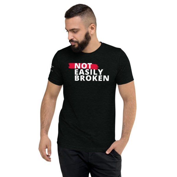 Not Easily Broken Unisex T-shirt